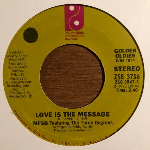 MFSB Featuring The Three Degrees - Love Is The Message / TSOP (The Sound Of Philadelphia)