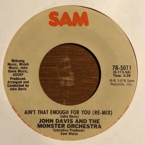 John Davis And The Monster Orchestra	- Ain&#039;t That Enough For You (Remix) / Disco Fever