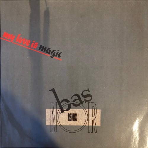 Bas Noir - My Love Is Magic Remix