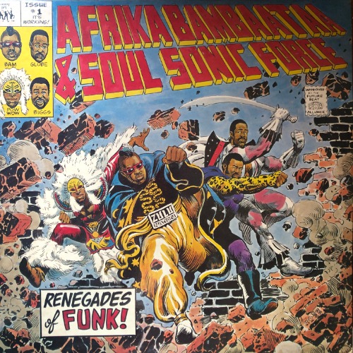 Afrika Bambaataa &amp; Soulsonic Force - Renegades Of Funk!
