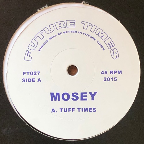 Mosey - Tuff Times