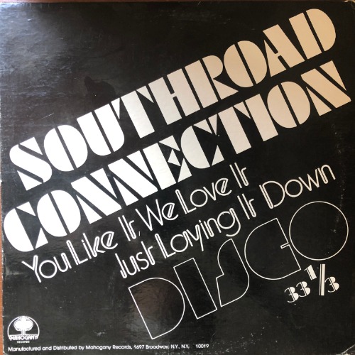 Southroad Connection - Just Laying It Down / You Like It, We Love It
