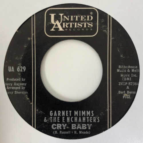 Garnet Mimms &amp; The Enchanters - Cry Baby / Don&#039;t Change Your Heart