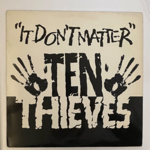 Ten Thieves - It Don&#039;t Matter