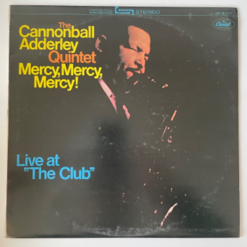 The Cannonball Adderley Quintet - Mercy, Mercy, Mercy! - Live At &quot;The Club&quot;