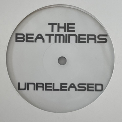 The Beatminers - Unreleased