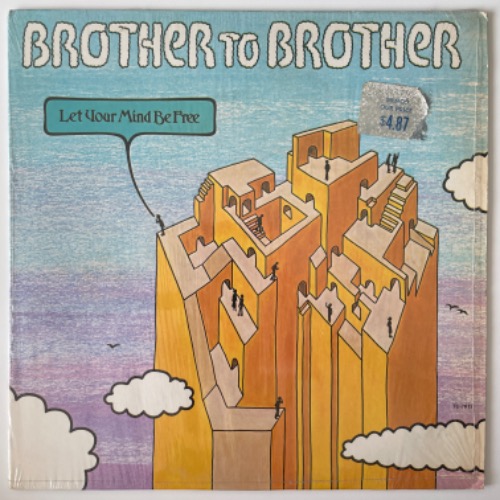 Brother To Brother - Let Your Mind Be Free