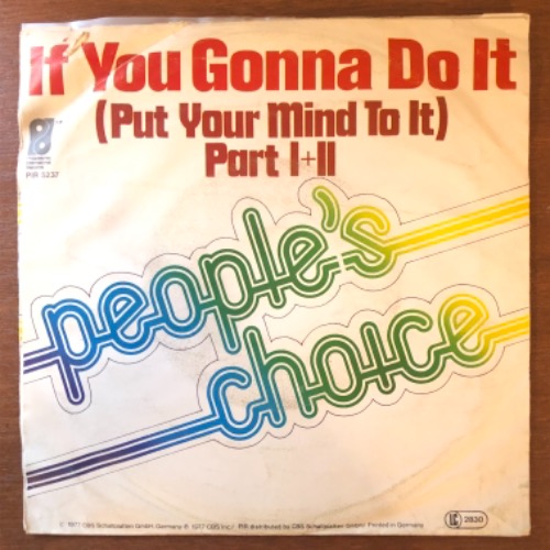 People&#039;s Choice - If You Gonna Do It (Put Your Mind To It)