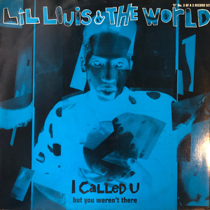 Lil Louis &amp; The World ‎– I Called U