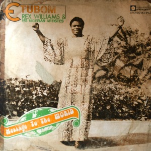 Etubom Rex Williams &amp; His Nigerian Artistes ‎– Message To The World