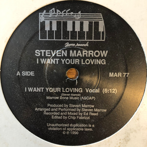 Steven Marrow ‎– I Want Your Loving