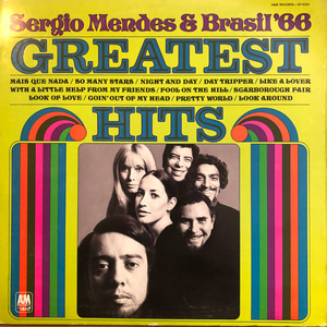 Sérgio Mendes &amp; Brasil &#039;66 ‎– Greatest Hits