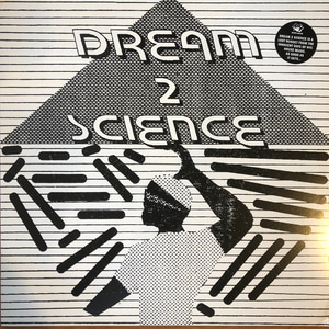 Dream 2 Science ‎– Dream 2 Science