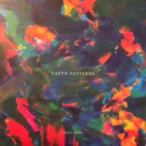 Earth Patterns ‎– First Light