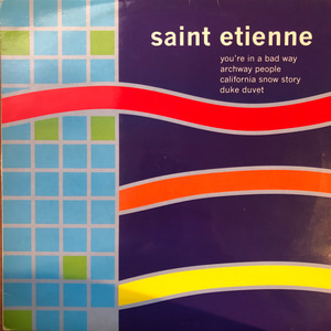 Saint Etienne ‎– You&#039;re In A Bad Way