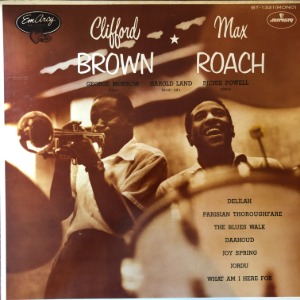 Clifford Brown and Max Roach – Clifford Brown And Max Roach
