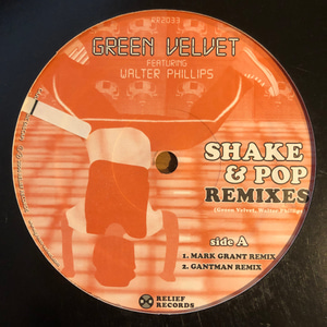 Green Velvet ‎– Shake &amp; Pop Remixes