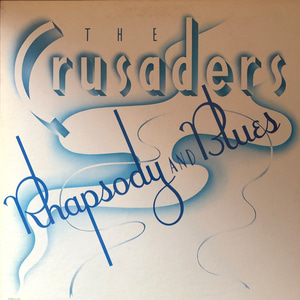 The Crusaders ‎- Rhapsody And Blues