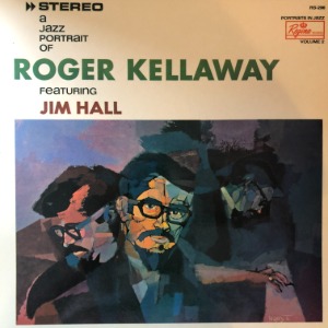 Roger Kellaway Featuring Jim Hall – A Jazz Portrait Of Roger Kellaway