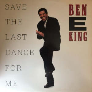 Ben E. King ‎– Save The Last Dance For Me