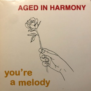 Aged In Harmony ‎– You&#039;re A Melody