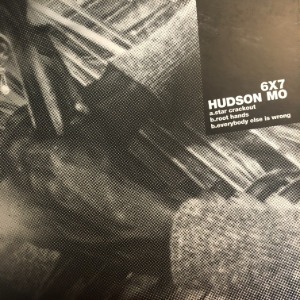 Hudson Mo ‎– Star Crackout / Root Hands / Everybody Else Is Wrong