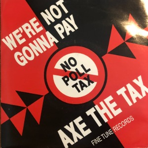 Axe The Tax - We&#039;re Not Gonna Pay