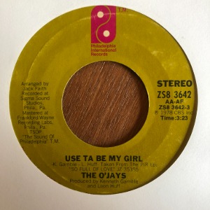 The O&#039;Jays ‎– Use Ta Be My Girl / This Time Baby