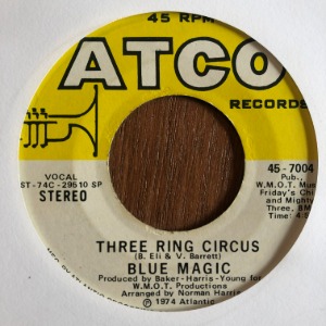 Blue Magic ‎– Three Ring Circus / Welcome To The Club
