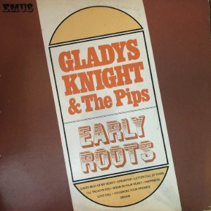 Gladys Knight &amp; The Pips - Early Roots