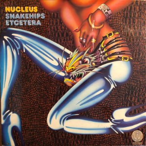 Nucleus - Snakehips Etcetera