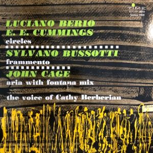 Luciano Berio - E. E. Cummings / Sylvano Bussotti / John Cage - Circles / Frammento / Aria With Fontana Mix