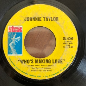 Johnnie Taylor - Who&#039;s Making Love / I&#039;m Trying