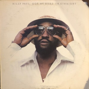 Billy Paul ‎- Got My Head On Straight