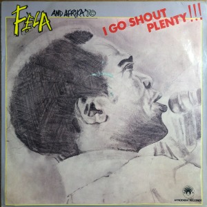 Fẹla And Afrika &#039;70 - I Go Shout Plenty!!!