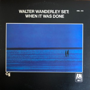 Walter Wanderley Set - When It Was Done