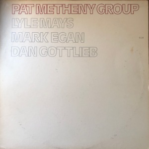 Pat Metheny Group	- Pat Metheny Group