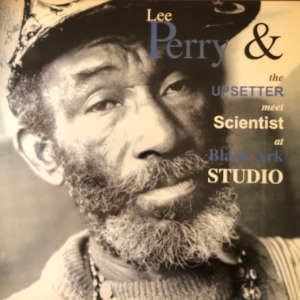 Lee Perry &amp; The Upsetter Meet Scientist - At Black Ark Studio