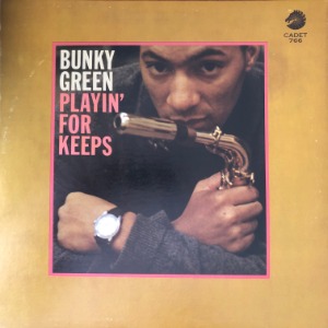 Bunky Green - Playin&#039; For Keeps