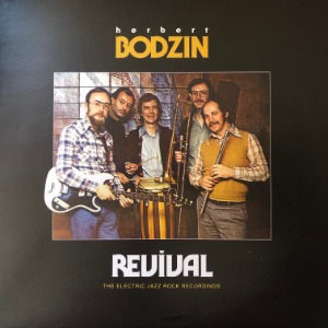 Herbert Bodzin - Revival - The Electric Jazz Rock Recordings