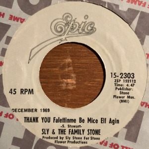 Sly &amp; The Family Stone - Thank You Falettinme Be Mice Elf Agin / Everybody Is A Star