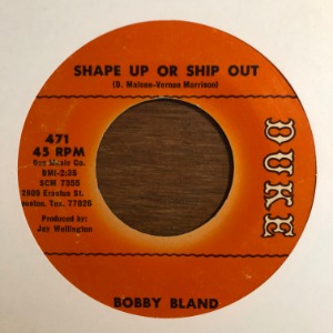 Bobby Bland - Shape Up Or Ship Out / The Love That We Share (Is True)