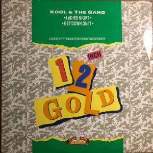 Kool &amp; The Gang - Ladies Night / Get Down On It