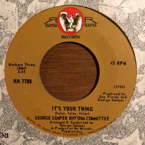 George Semper Rhythm Committee - It&#039;s Your Thing / Don&#039;t Be Afraid