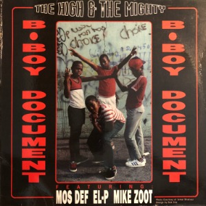 The High &amp; Mighty Featuring Mos Def, EL-P &amp; Mike Zoot - B-Boy Document / Mind, Soul &amp; Body