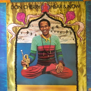 Don Cherry - Hear &amp; Now