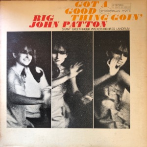 Big John Patton - Got A Good Thing Goin&#039;