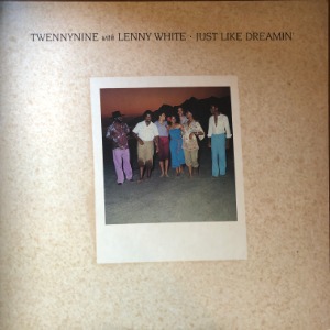 Twennynine With Lenny White - Just Like Dreamin&#039;