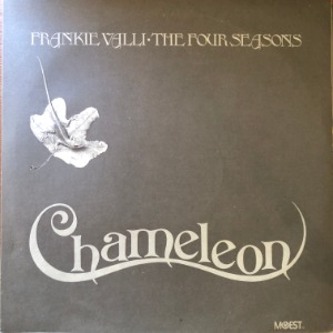 Frankie Valli • The Four Seasons - Chameleon