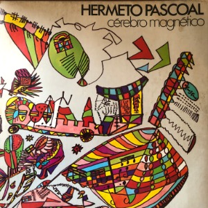 Hermeto Pascoal ‎– Cérebro Magnético